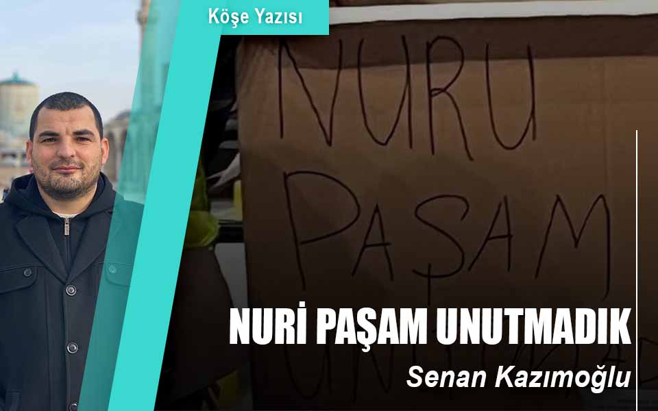 912711NURİ PAŞAM UNUTMADIK düşük kalite.jpg